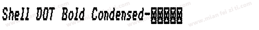 Shell DOT Bold Condensed字体转换